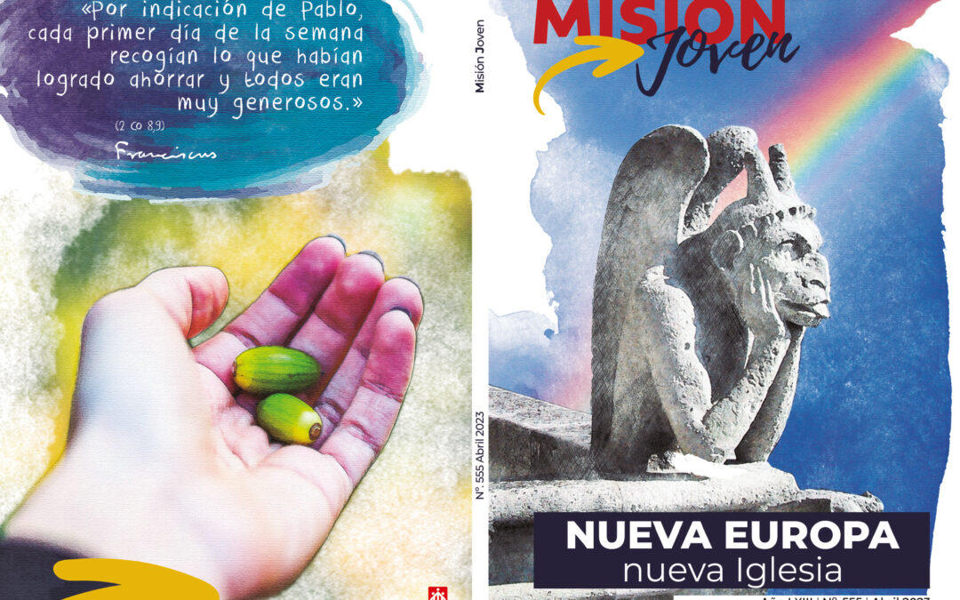 Misión Joven | Abril 2023: Nueva Europa. Nueva Iglesia