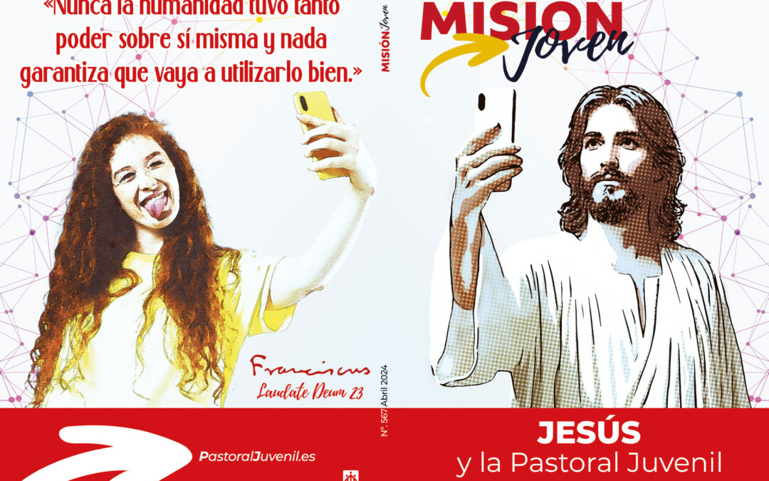Misión Joven | Abril 2024: Jesús y la Pastoral Juvenil