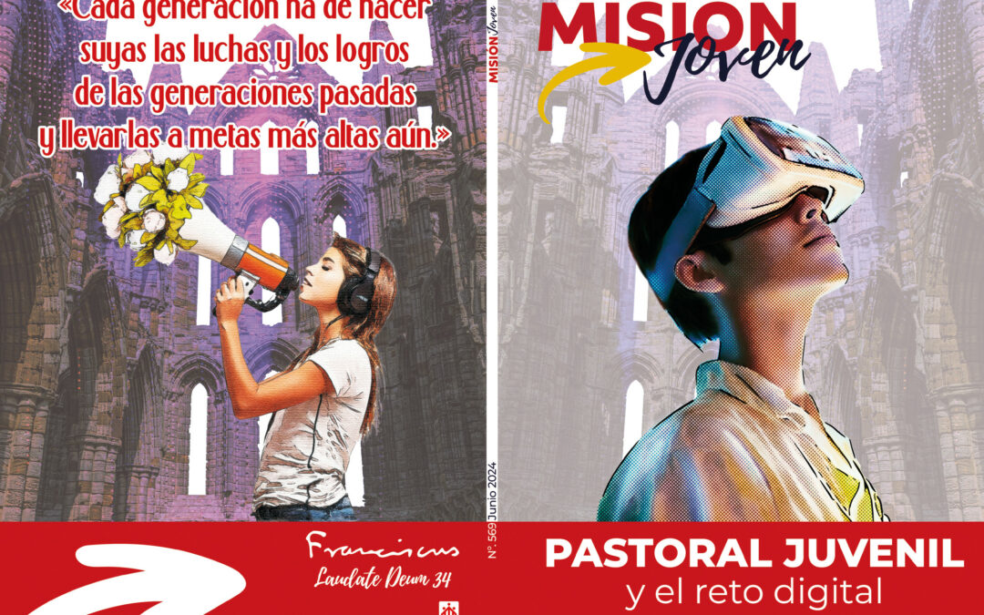 Misión Joven | Junio 2024: Pastoral Juvenil y el reto digital